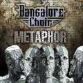 BANGALORE CHOIR / バンガロー・クワイア / METAPHOR