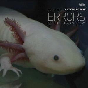 ANTHONY PATERAS / ERRORS OF THE HUMAN BODY