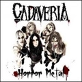 CADAVERIA / カダヴェリア / HORROR METAL
