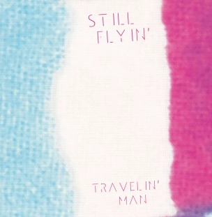 STILL FLYIN' / スティル・フライン / TRAVELIN'MAN