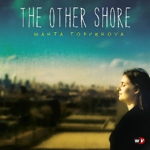 MARTA TOPFEROVA / マルタ・テプフェロヴァー / OTHER SHORE