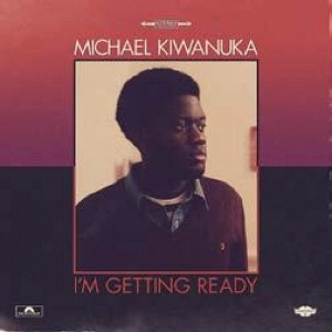 MICHAEL KIWANUKA / マイケル・キワヌーカ / "I'M GETTING READY + LASAN (7"") "