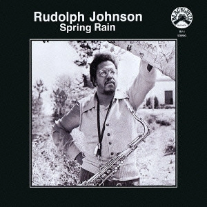 RUDOLPH JOHNSON / ルドルフ・ジョンソン / スプリング・レイン / Spring Rain