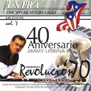 JIMMY URBINA Y SU ORQUESTA REVOLUCION 70 / ジミー・ウルビナ・イ・ス・オルケスタ・レヴォルシォン・セテンタ / 40 ANIVERSARIO - LA NOTICIA EXTRA: EDICION