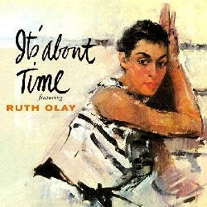RUTH OLAY / ルース・オレイ       / IT'S ABOUT TIME