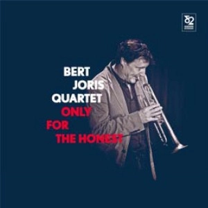 BERT JORIS / バート・ヨリス / ONLY FOR THE HONEST