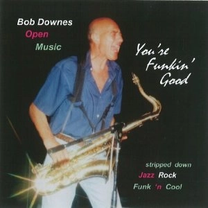 BOB DOWNES / ボブ・ダウンズ / YOU'RE FUNKIN' GOOD