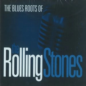 V.A. (ROCK GIANTS) / BLUES ROOTS OF ROLLING STONES