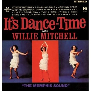 WILLIE MITCHELL / ウィリー・ミッチェル / イッツ・ダンス・タイム