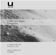 UNDER THE SNOW / TRANSPARENT