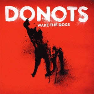 DONOTS / ドゥノッツ / WAKE THE DOGS