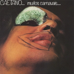CAETANO VELOSO / カエターノ・ヴェローゾ / ムイトス・カルナヴァイス