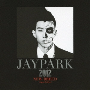 JAY PARK / パク・ジェボム / NEW BREED-Japan Edition- / NEW BREED - JAPAN EDITION -
