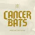 CANCER BATS / DEAD SET ON LIVING