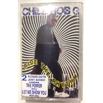 CHILL ROB G / RIDE THE RHYTHM