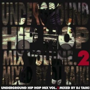 DJ TAIKI / UNDERGROUND HIP HOP MIX VOL.2