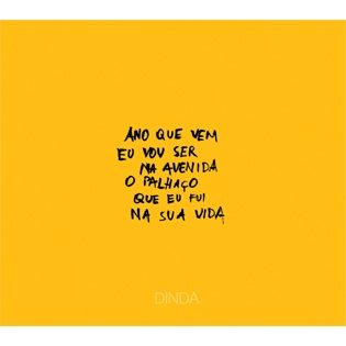 DINDA / ヂンダ / ANO QUE VEM EU SEREI NA AVENIDA O PALHACO
