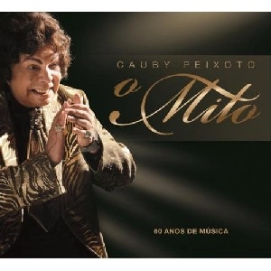 CAUBY PEIXOTO / カウビー・ペイショート / O MITO - 60 ANOS DE MUSICA(3CD)