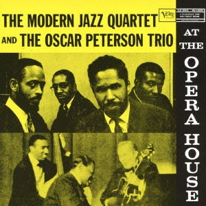 MODERN JAZZ QUARTET(MJQ) / モダン・ジャズ・カルテット / MJQ/オスカー・ピーターソン・トリオ・アット・オペラ・ハウス / THE MODERN JAZZ QUARTET AND THE OSCAR PETERSON TRIO AT THE OPERA HOUSE