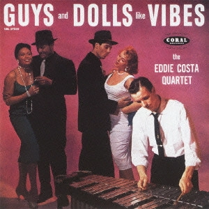 EDDIE COSTA / エディ・コスタ / ガイズ・アンド・ドールズ・ライク・ヴァイブス / GUYS AND DOLLS LIKE VIBES