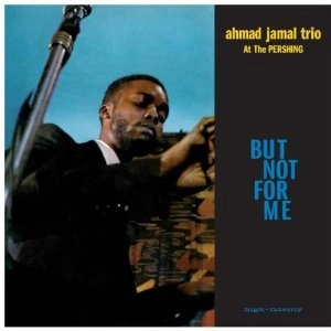 AHMAD JAMAL / アーマッド・ジャマル / BUT NOT FOR ME + 2 BONUS TRACKS