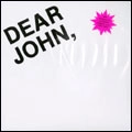 DEAR JOHN / FRUSTRATED CONVERSATION