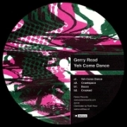 GERRY READ / YEH COME DANCE
