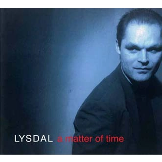 LYSDAL / リスダル / A MATTER OF TIME