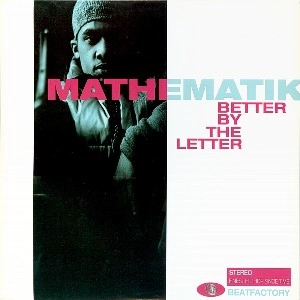 MATHEMATIK / BETTER BY THE LETTER