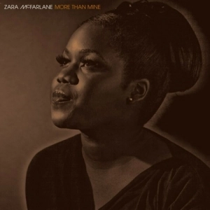 ZARA MCFARLANE / ザラ・マクファーレン / MORE THAN MINE/LIONS OF CHIAROSCURO