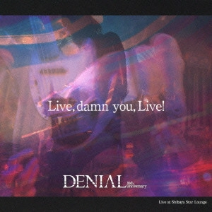 DENIAL / ディナイアル / ライヴ、ダム・ユー、ライヴ!<CD+DVD>