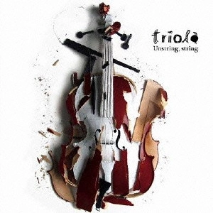 TRIOLA / TRIOLA (波多野敦子&須原杏) / "Unstring,string"