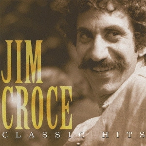 JIM CROCE / ジム・クロウチ / ヴェリー・ベスト・オブ・ジム・クロウチ / CLASSIC HITS JIM CROCE