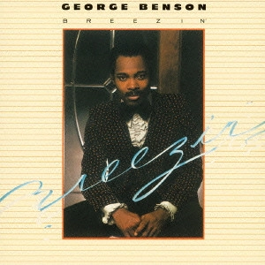 GEORGE BENSON / ジョージ・ベンソン / Breezin' / ブリージン