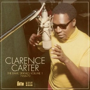 CLARENCE CARTER / クラレンス・カーター  / THE FAME SINGLES VOL.1 1966 - 70