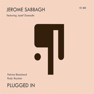 JEROME SABBAGH / ジェローム・サバー / PLUGGED IN
