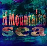 H Mountains / ｓｅａ（ＣＤＲ）