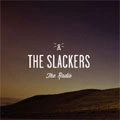 SLACKERS / スラッカーズ / RADIO