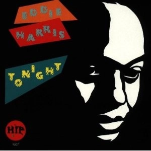 EDDIE HARRIS / エディ・ハリス / トゥナイト～魅惑のテナー、ハリウッドへ行