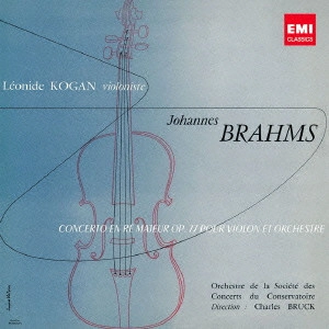 LEONID KOGAN / レオニード・コーガン / ブラームス:ヴァイオリン協奏曲 / BRAHMS: VIOLIN CONCERTO