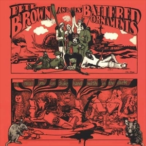 PETE BROWN & HIS BATTERED ORNAMENTS / ピート・ブラウン&ヒズ・バタード・オーナメンツ / MEAL YOU CAN SHAKE HANDS WITH IN THE DARK