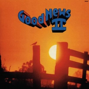 GOOD NEWS / グッド・ニュース / グッド･ニュースⅡ（生産限定紙ジャケット
