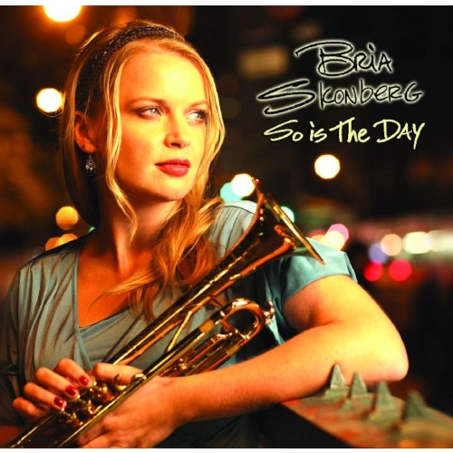 BRIA SKONBERG / ブリア・スコンバーグ / SO IS THE DAY