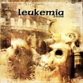 LEUKEMIA / LOVE