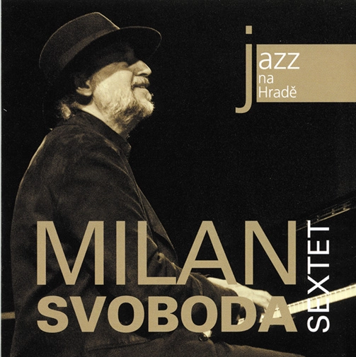 MILAN SVOBODA / ミラン・スボボーダ / 7.9.2011 TERASA JIZDARNY - JAZZ AT PARGUE