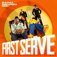 DE LA SOUL / FIRST SERVE