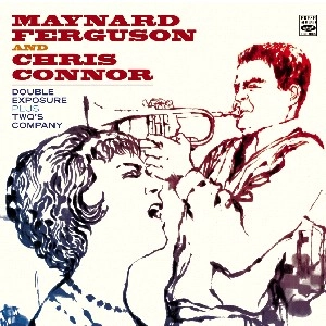 MAYNARD FERGUSON & CHRIS CONNOR / メイナード・ファーガソン&クリス・コナー / DOUBLE EXPOSURE PLUS TWO'S COMPANY