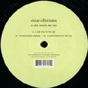 OSKAR OFFERMANN / オスカー・オファーマン / U CAN YOU TO ME SAY