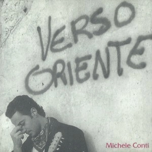 MICHELE CONTI / VERSO ORIENTE