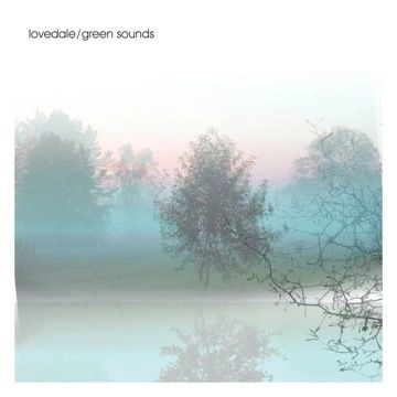LOVEDALE / ラヴ・デール / GREEN SOUNDS